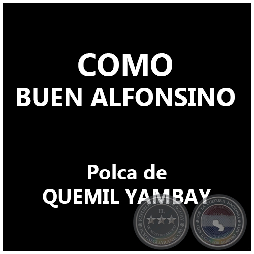 COMO BUEN ALFONSINO - Polca de QUEMIL YAMBAY